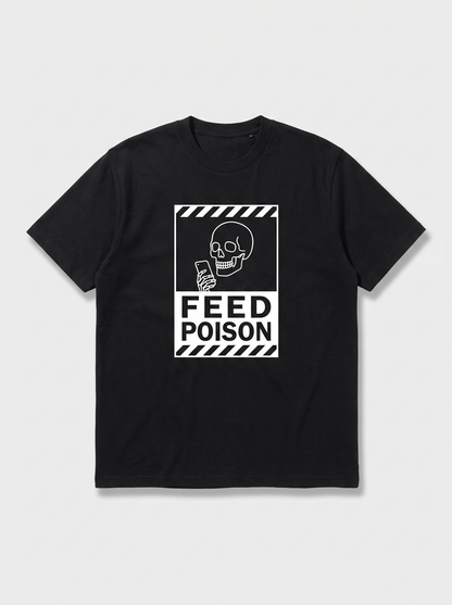 Feed Poison Tee - black t-shirt with warning label print
