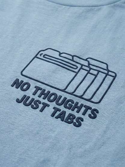 No Thoughts Just Tabs Tee - print close-up